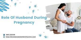 Role of husband during pregnancy