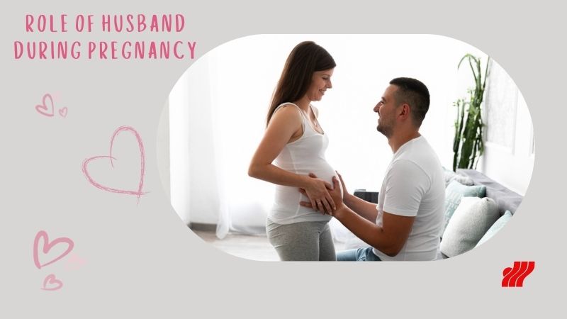 Role of Husband During Pregnancy