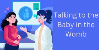 Conversing with the Unborn: Connecting with Baby in the Womb