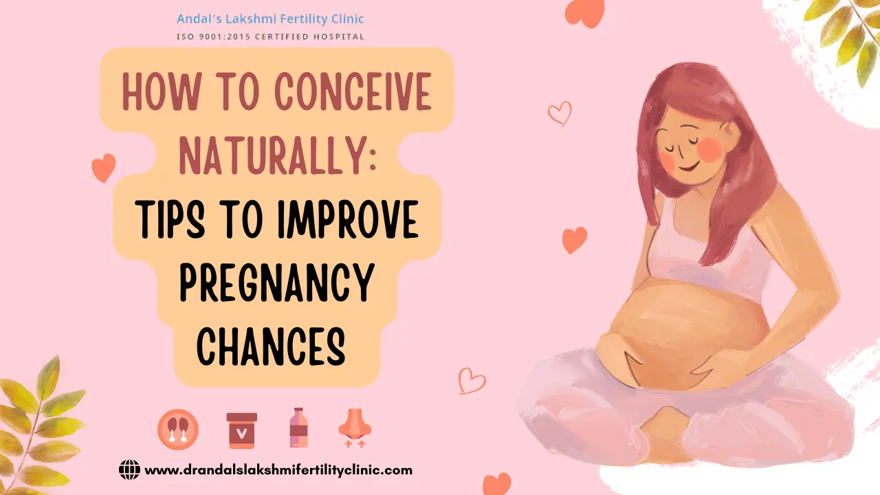 How to Conceive Naturally: Tips to Improve Pregnancy Chances